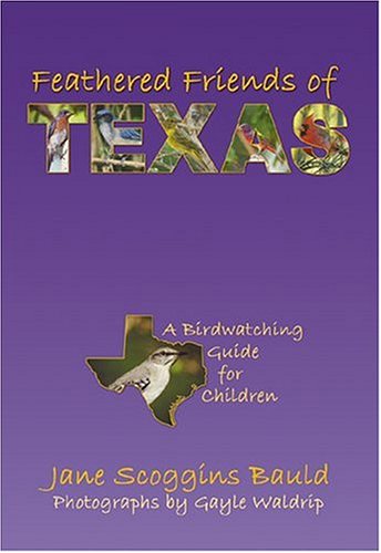Stock image for Feathered Friends of Texas: A Birdwatching Guide for Children for sale by Wonder Book