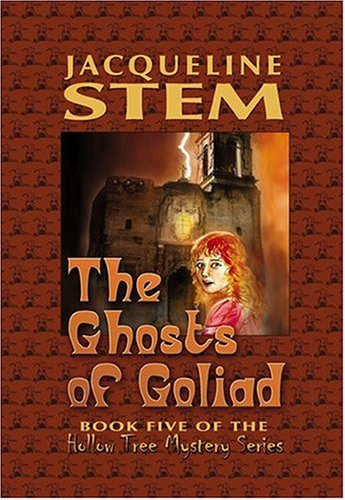 The Ghosts of Goliad (Hollow Tree Mysteries) - Stem, Jacqueline