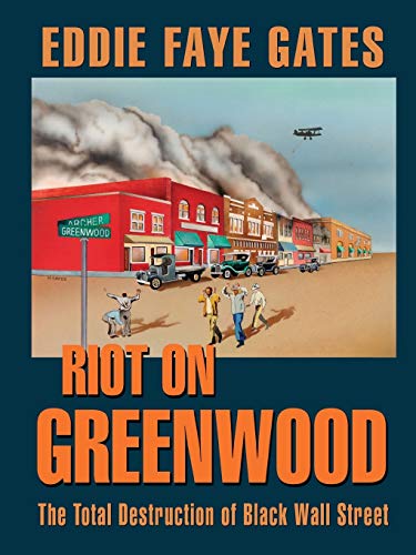 Beispielbild fr Riot on Greenwood: The Total Destruction of Black Wall Street zum Verkauf von Ergodebooks