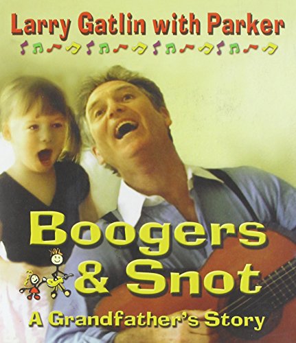 Boogers and Snot: A Granfather's Story (Spanish and English Edition) (9781571688200) by Gatlin, Larry