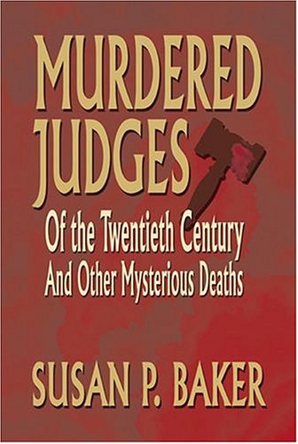 9781571688286: Murdered Judges: Of the Twentieth Century and Other Mysterious Deaths
