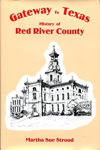 Stock image for Gateway to Texas: History of Red River County for sale by Hawking Books