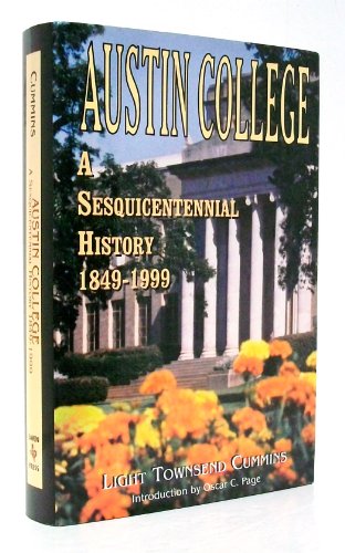 9781571689276: Austin College: A Sesquicentennial History, 1849-1999
