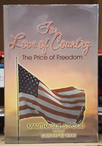 Stock image for For Love of Country, the Price of Freedom for sale by ThriftBooks-Atlanta