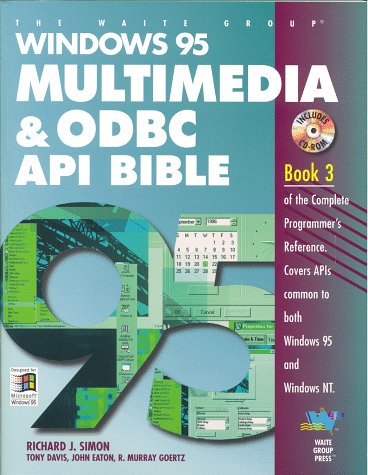 Windows 95 Multimedia & Odbc Api Bible (9781571690111) by Davis, Tony; Eaton, John; Goertz, R. Murray