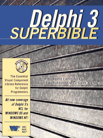 Stock image for Delphi 3 Superbible: Complete Coverage of Delphi 3.0 for Windows 95 and Windows NT for sale by WorldofBooks