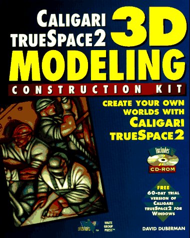 Imagen de archivo de Caligari Truespace2 3D Modeling Construction Kit a la venta por ThriftBooks-Dallas