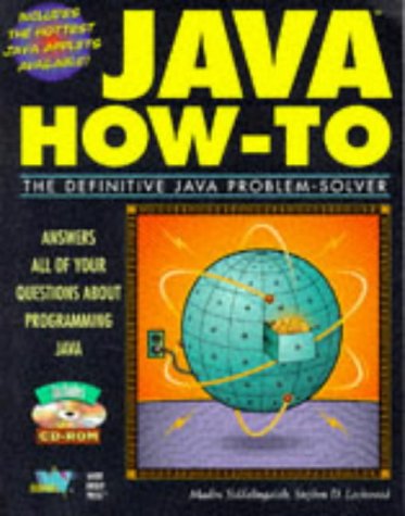 Java How-To: The Definitive Java Problem-Solver (9781571690357) by Siddalingaiah, Madhu; Lockwood, Stephen D.