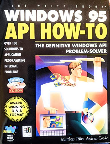 Stock image for Windows 95 Api How-To: The Definitive Windows Api Problem Solver for sale by Ergodebooks