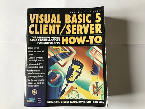 Stock image for Visual Basic 5 Client/Server How-To Jerke, Noel; Szabo, George; Jung, David and Kiely, Don for sale by GridFreed