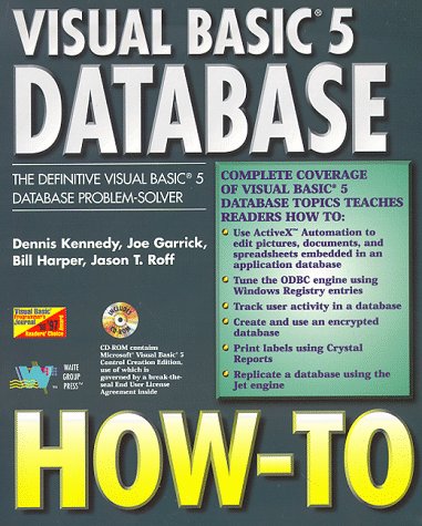 Imagen de archivo de Visual Basic 5 Database How-To: The Definitive Database Problem-Solver Garrick, Joe; Harper, Bill; Roff, Jason T. and Kennedy, Dennis a la venta por GridFreed