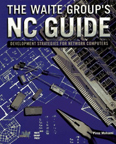The Waite Group's Nc Guide (9781571691064) by Mohseni, Piroz