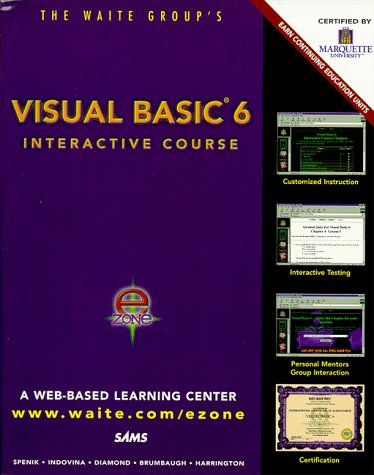 Visual Basic 6 Interactive Course (9781571691330) by Spenik, Mark; Indovina, Andrew; Diamond, Cliff; Brumbaugh, Heidi; Harrington, John
