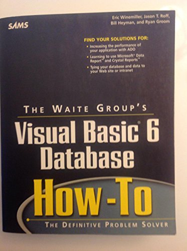 Waite Group's Visual Basic 6 Database How-To (9781571691521) by Winemiller, Eric; Heyman, Bill; Groom, Ryan