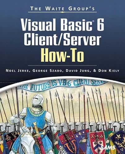 Beispielbild fr The Waite Groups Visual Basic 6 Client/Server How-To (How-To Series) zum Verkauf von Zoom Books Company