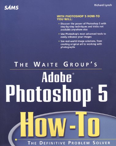 Adobe Photoshop 5 How-To (9781571691569) by Lynch, Richard