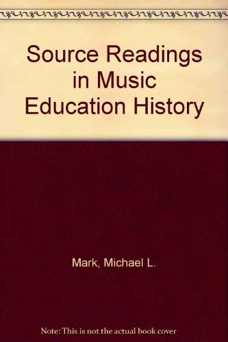 9781571710024: Source Readings in Music Education History