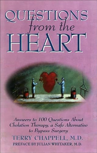 Beispielbild fr Questions from the Heart: Answers to 100 Questions About Chelation Therapy, a Safe Alternative to Bypass Surgery zum Verkauf von SecondSale