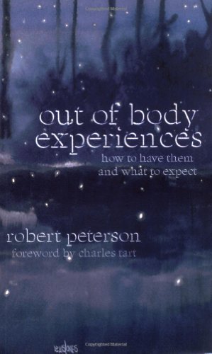 Imagen de archivo de Out-of-Body Experiences: How to Have Them and What to Expect a la venta por Taos Books