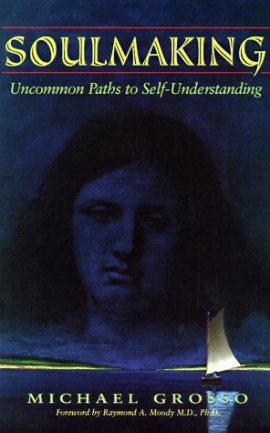 Stock image for Soulmaking: Uncommon Paths to Self-Understanding for sale by SecondSale