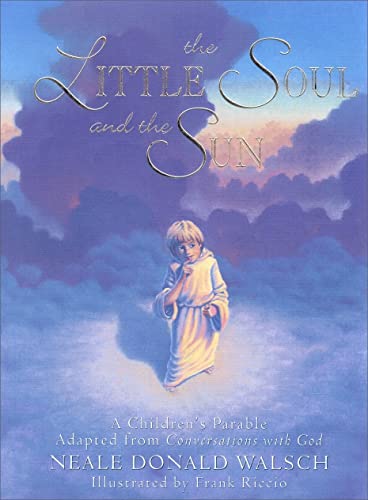Stock image for The Little Soul and the Sun: A Childrens Parable for sale by KuleliBooks