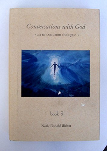 Imagen de archivo de Conversations With God : An Uncommon Dialogue (Book #3) a la venta por Wonder Book