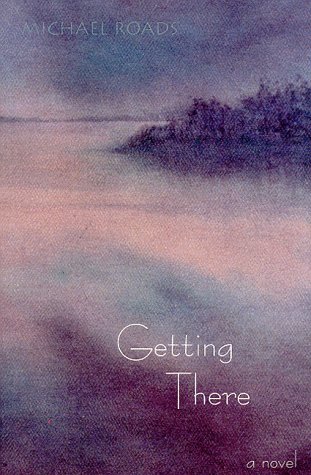 Beispielbild fr Getting There: A Novel zum Verkauf von SecondSale