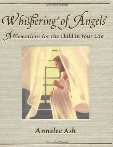 Imagen de archivo de Whispering of Angels: Affirmations for the Child in Your Life a la venta por Wonder Book