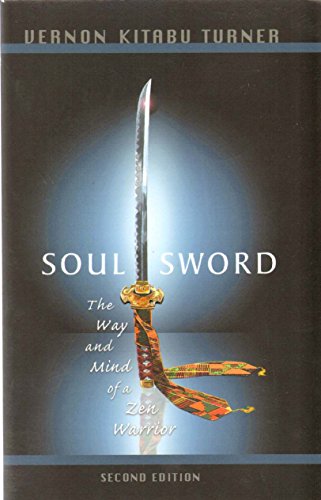 Stock image for Soul Sword: The Way and Mind of a Zen Warrior: The Way and Mind of a ZEN Warrior Second Edition for sale by WorldofBooks