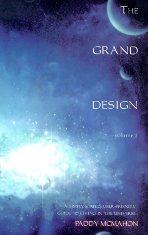 Stock image for The Grand Design: A Simple-Stated, User-Friendly Guide to Living in the Universe, Vol. 2 for sale by Zoom Books Company