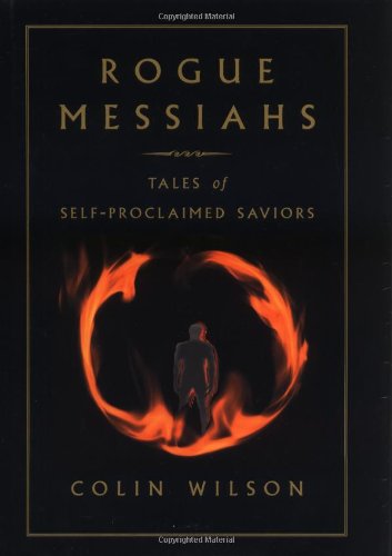 Stock image for Rogue Messiahs: Tales of Self-Proclaimed Saviors for sale by Canal Bookyard