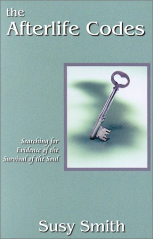 Stock image for The Afterlife Codes: Searching for Evidence of the Survival of the Soul for sale by HPB-Diamond