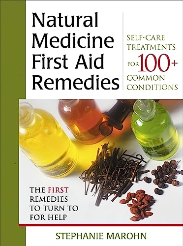 Imagen de archivo de Natural Medicine First Aid Remedies: Self-Care Treatments for 100+ Common Conditions a la venta por ThriftBooks-Atlanta