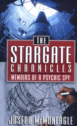 The Stargate Chronicles: Memoirs of a Psychic Spy (9781571742254) by McMoneagle, Joseph