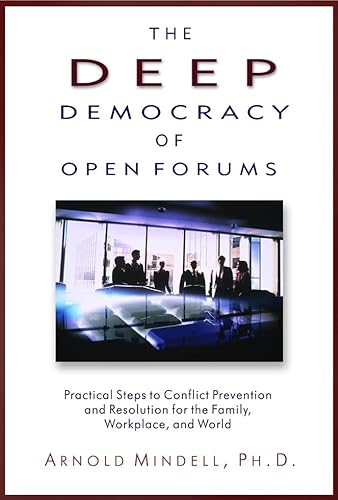 9781571742308: Deep Democracy of Open Forums: How to Transform Organisations into Communities