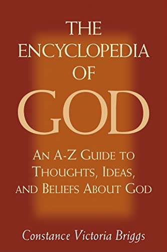 9781571742483: The Encyclopedia of God: An A-Z of Thoughts Ideas and Beliefs About God