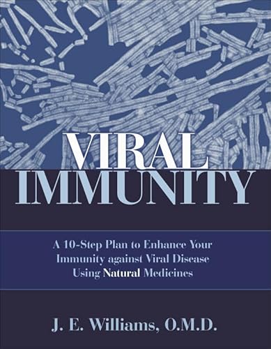 Beispielbild fr Viral Immunity : A 10-Step Plan to Enhance Your Immunity Against Viral Disease Using Natural Medicines zum Verkauf von Better World Books