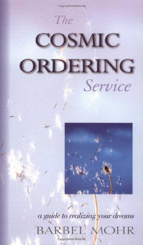 Beispielbild fr The Cosmic Ordering Service: A Guide to Realizing Your Dreams zum Verkauf von WorldofBooks