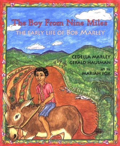 Imagen de archivo de The Boy from Nine Miles : The Early Life of Bob Marley a la venta por Better World Books