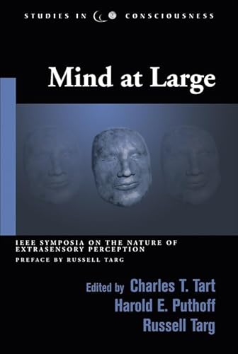 Beispielbild fr Mind at Large (Studies in Consciousness): Institute of Electrical and Electronic Engineers Symposia on the Nature of Extrasensory Perception zum Verkauf von WorldofBooks