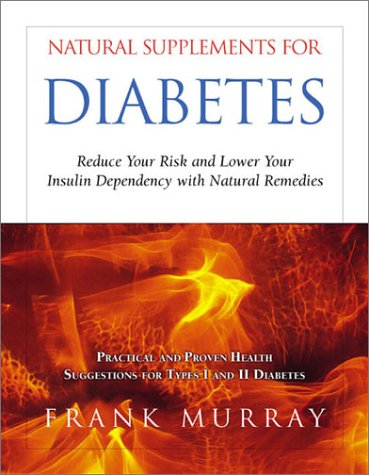 9781571743275: Natural Supplements for Diabetes: Reduce Your Risk and Lower Your Insulin Dependency with Natural Remedies