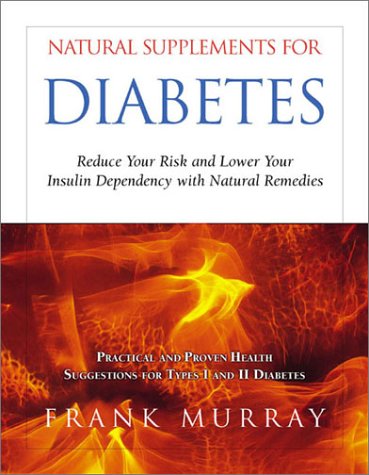 9781571743275: Natural Supplements for Diabetes: Reduce Your Risk and Lower Your Insulin Dependency With Natural Remedies