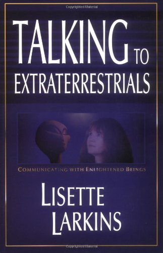 Imagen de archivo de Talking to Extraterrestrials: Communicating With Enlightened Beings a la venta por Front Cover Books