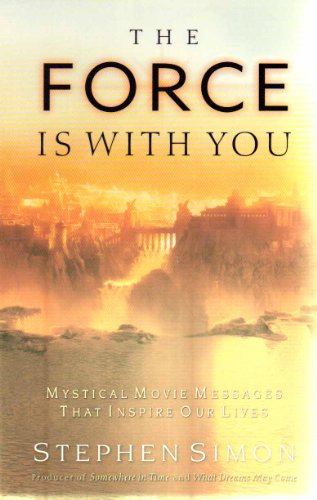 Beispielbild fr Force Is with You: Mystical Movie Messages That Inspire Our Lives zum Verkauf von ZBK Books