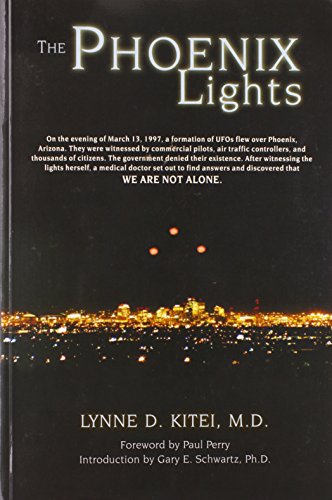 9781571743770: The Phoenix Lights: A Skeptics Discovery That We are Not Alone