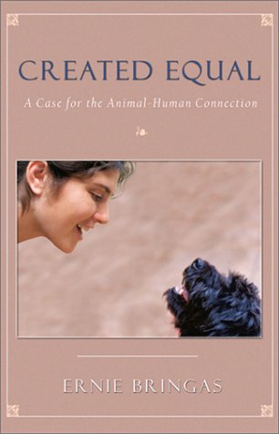 9781571743824: Created Equal: A Case for the Animal-Human Connection