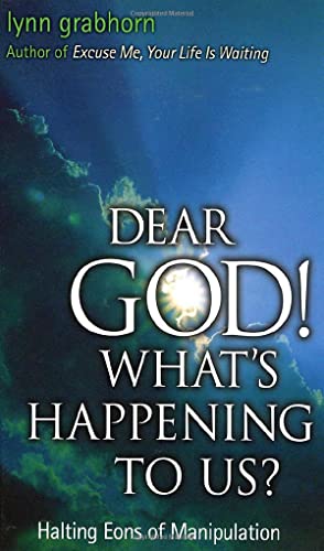 Imagen de archivo de Dear God, What's Happening to Us?: Halting Eons of Manipulation a la venta por SecondSale