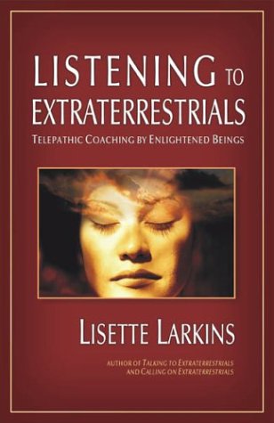 Imagen de archivo de Listening to Extraterrestrials: Telepathic Coaching by Enlightened Beings a la venta por Front Cover Books