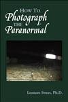 9781571744111: How to Photograph the Paranormal