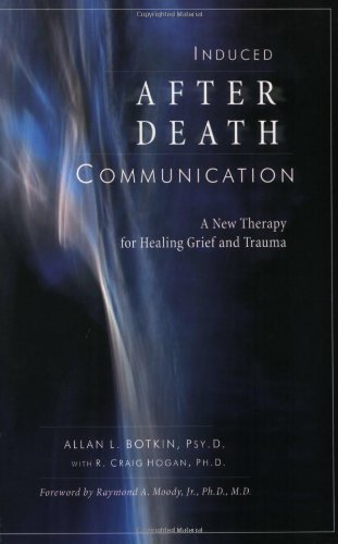 Stock image for Induced After-Death Communication: A New Therapy for Healing Grief and Trauma for sale by HPB-Emerald